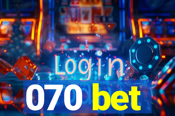 070 bet